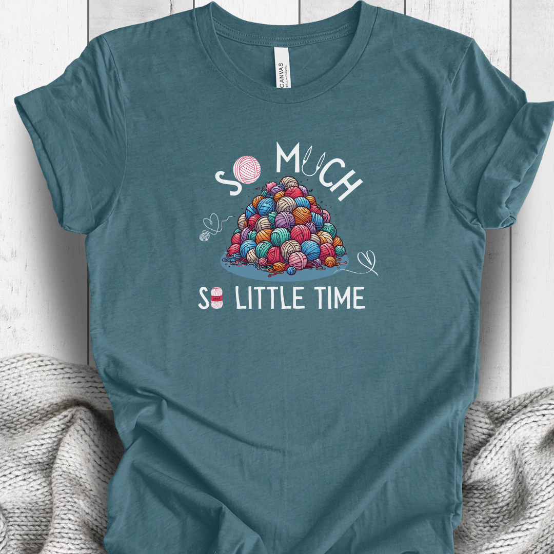 Lots of Yarn, Little Time' t-shirt