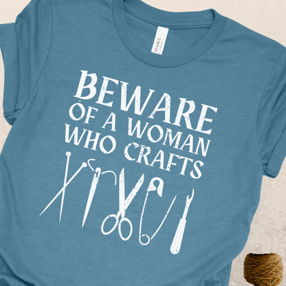 'Beware of a woman who Crafts' t-shirt