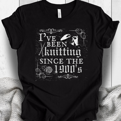 'Knitting Since the 1900's' t-shirt