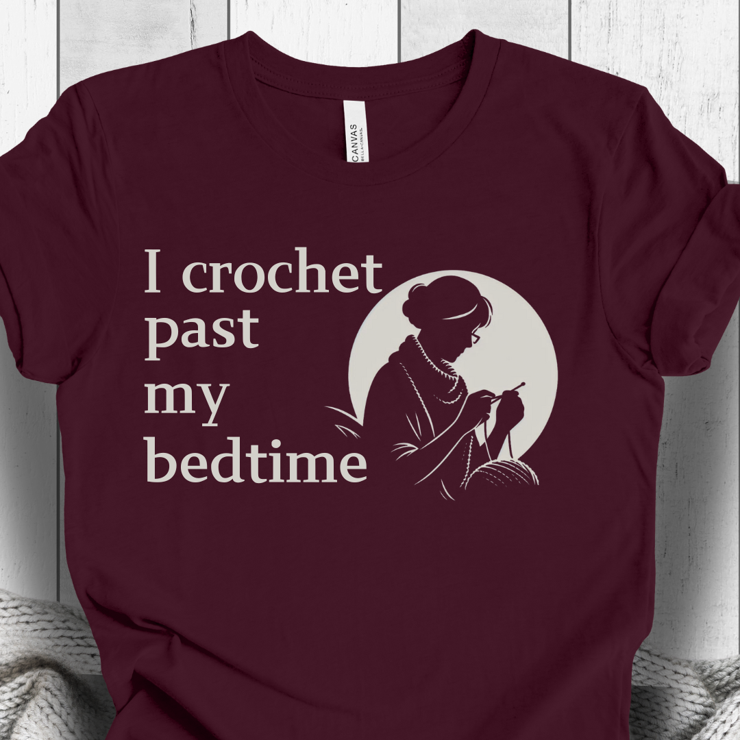 'I crochet past my bedtime' t-shirt