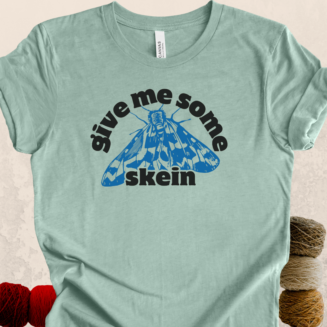 'Give me some Skein' t-shirt