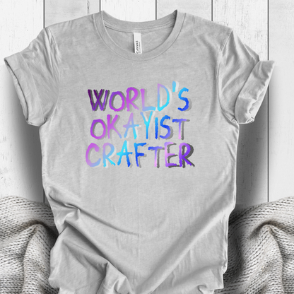 'World's Okayist Crafter' t-shirt