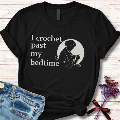 'I crochet past my bedtime' t-shirt