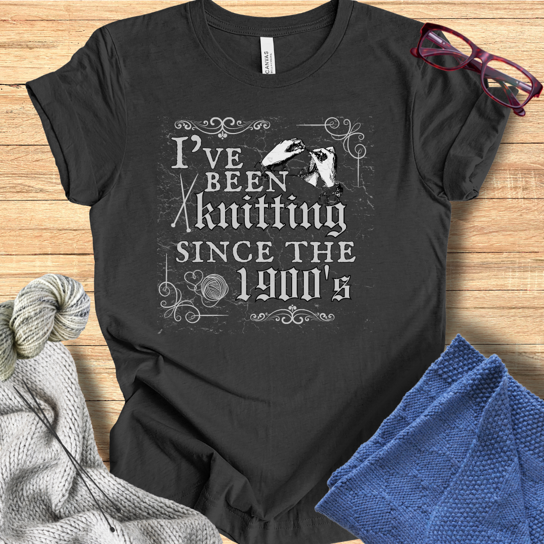 'Knitting Since the 1900's' t-shirt