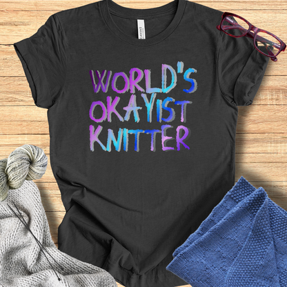 'World's Okayist Knitter' t-shirt