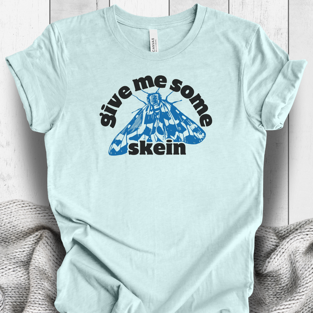 'Give me some Skein' t-shirt