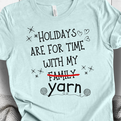 'Holidays for Yarn' t-shirt