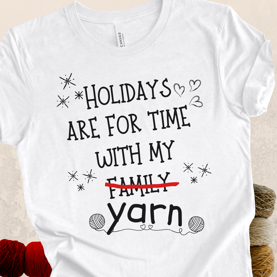 'Holidays for Yarn' t-shirt