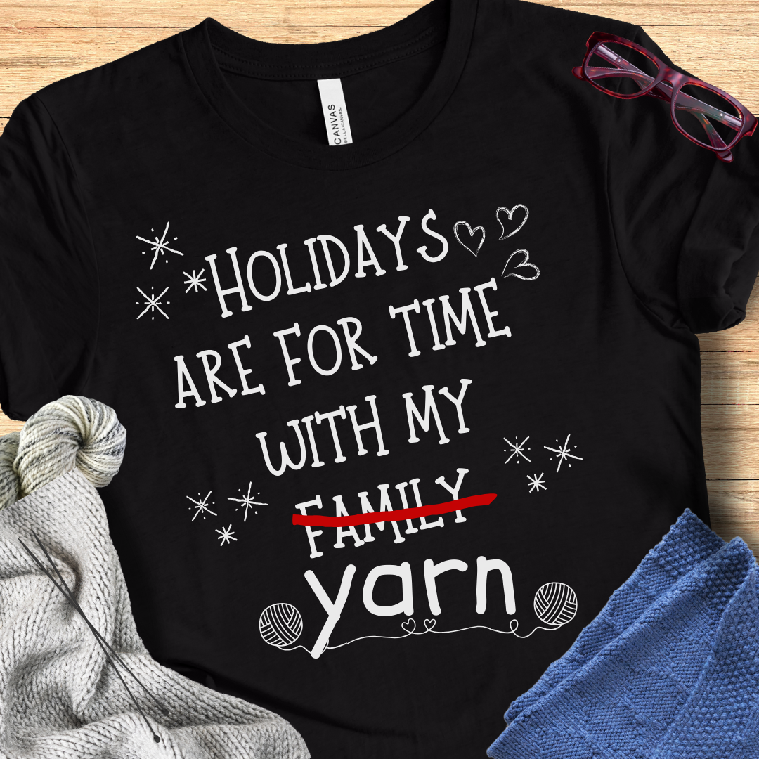 'Holidays for Yarn' t-shirt