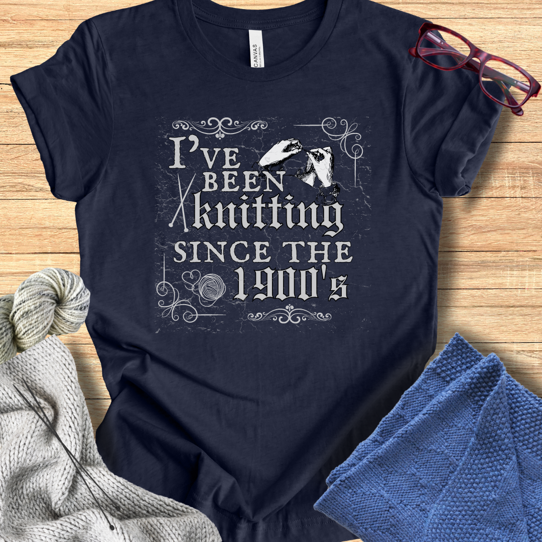 'Knitting Since the 1900's' t-shirt