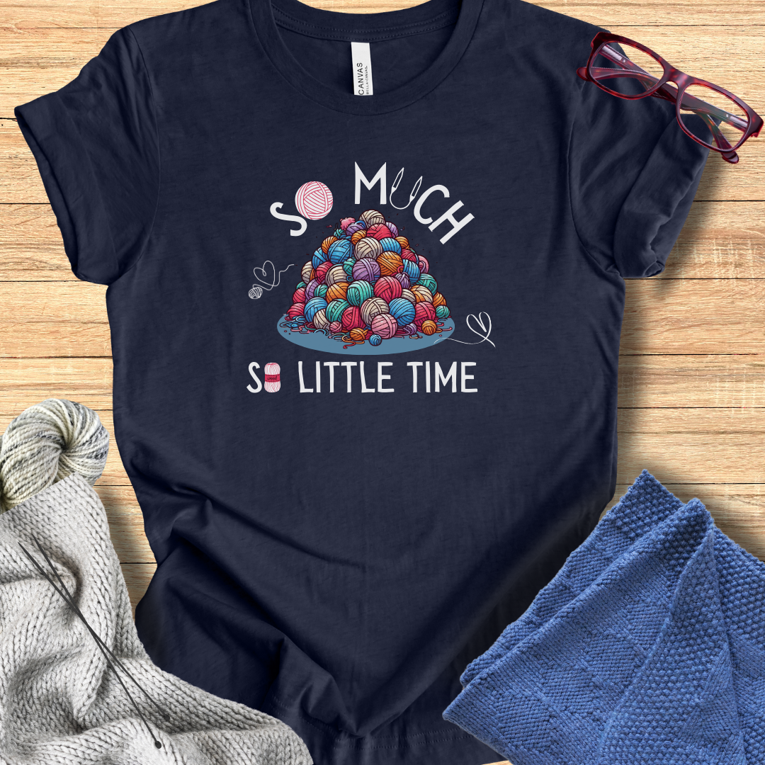 Lots of Yarn, Little Time' t-shirt