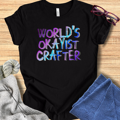 'World's Okayist Crafter' t-shirt