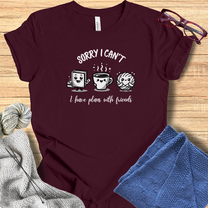 'Plans with friends' t-shirt