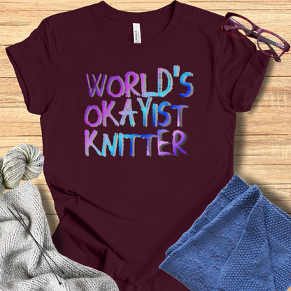 'World's Okayist Knitter' t-shirt