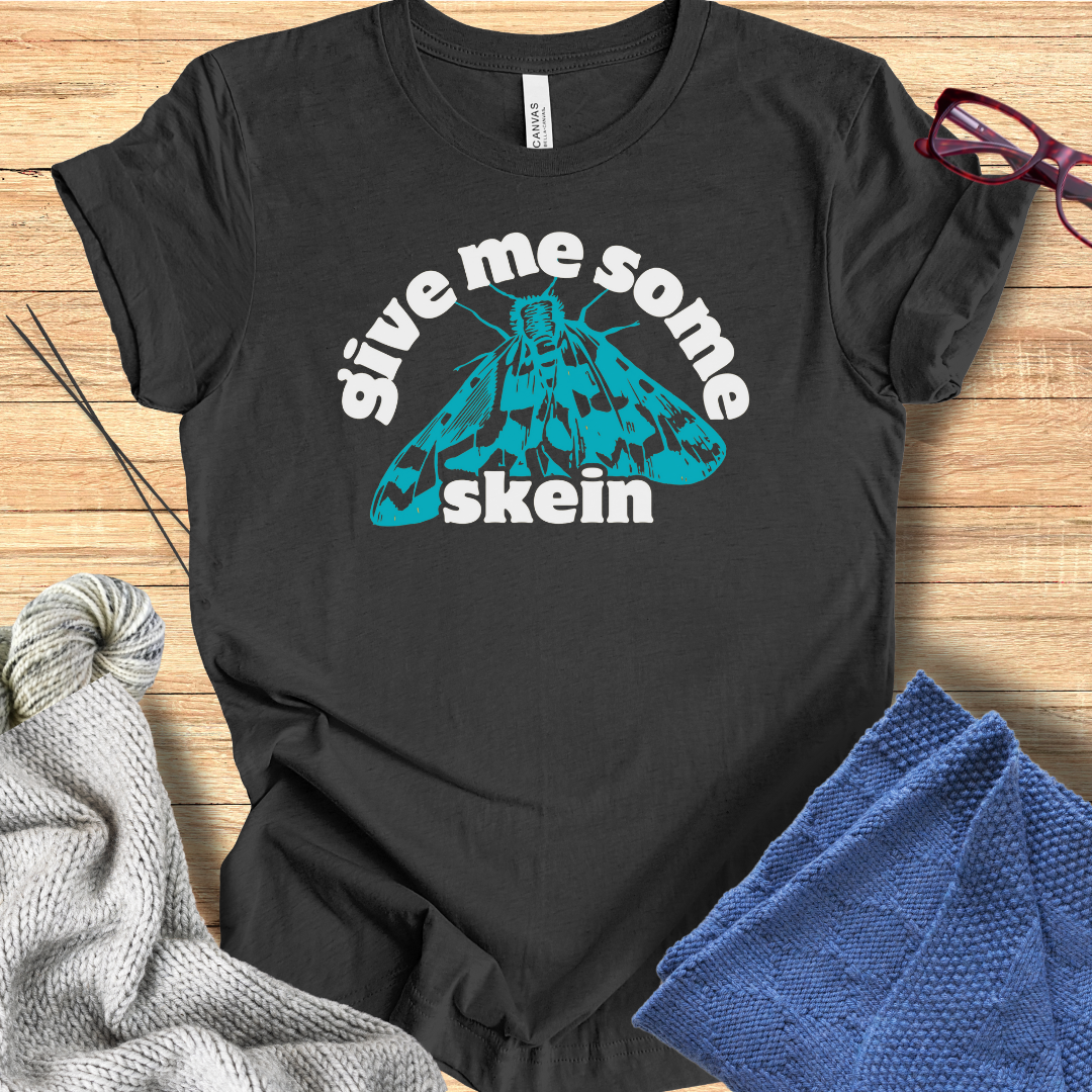 'Give me some Skein' t-shirt