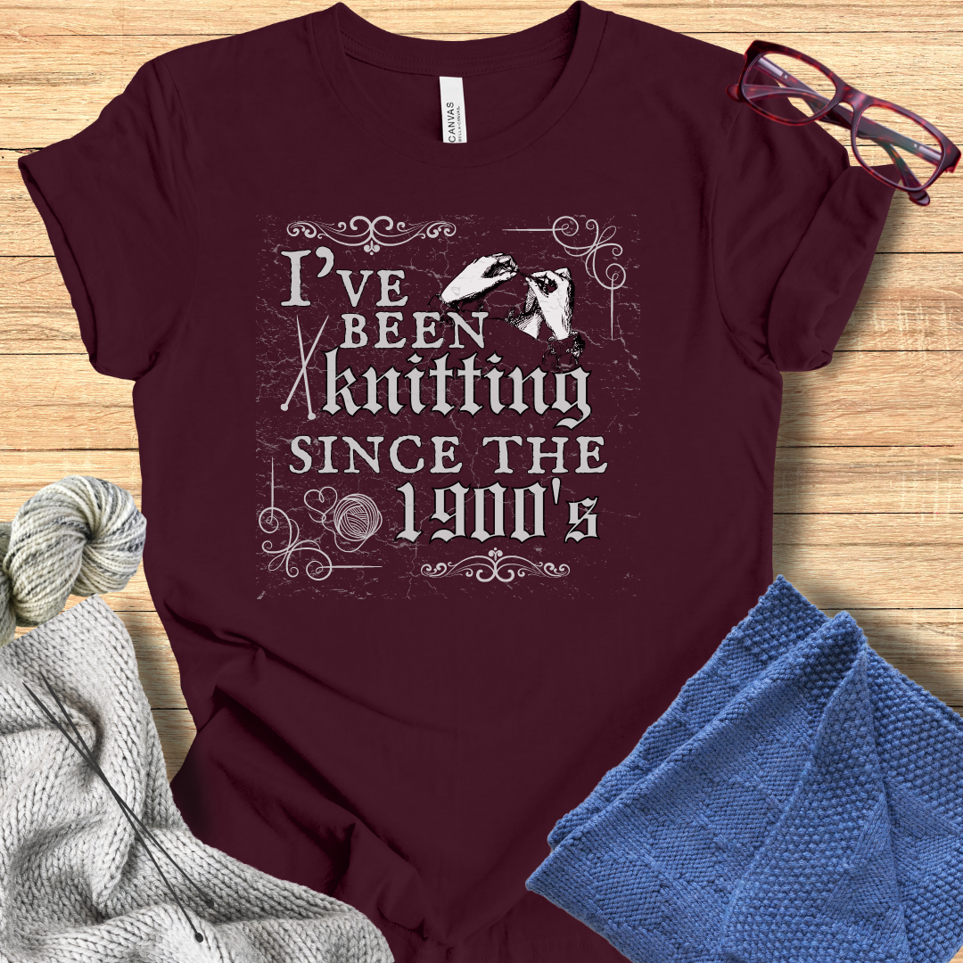 'Knitting Since the 1900's' t-shirt