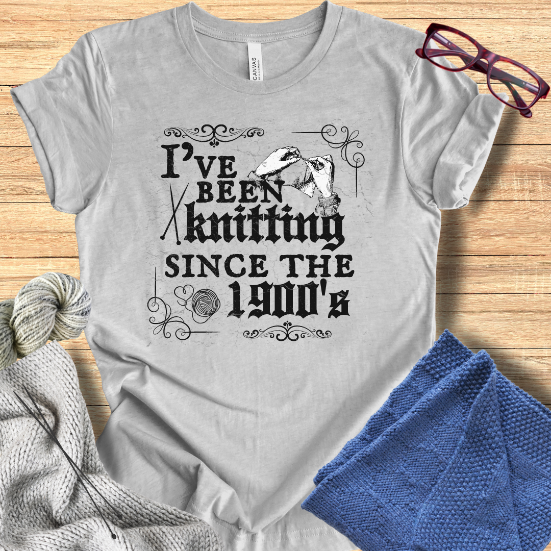 'Knitting Since the 1900's' t-shirt