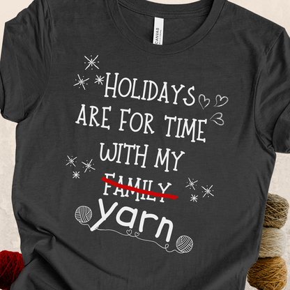 'Holidays for Yarn' t-shirt