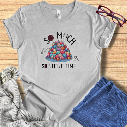 Lots of Yarn, Little Time' t-shirt