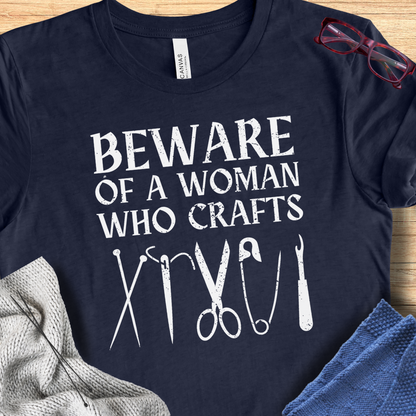 'Beware of a woman who Crafts' t-shirt