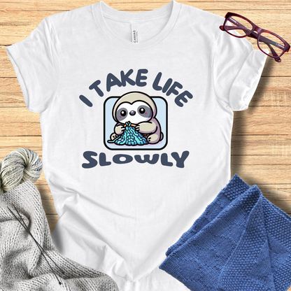 'I take life slowly' t-shirt