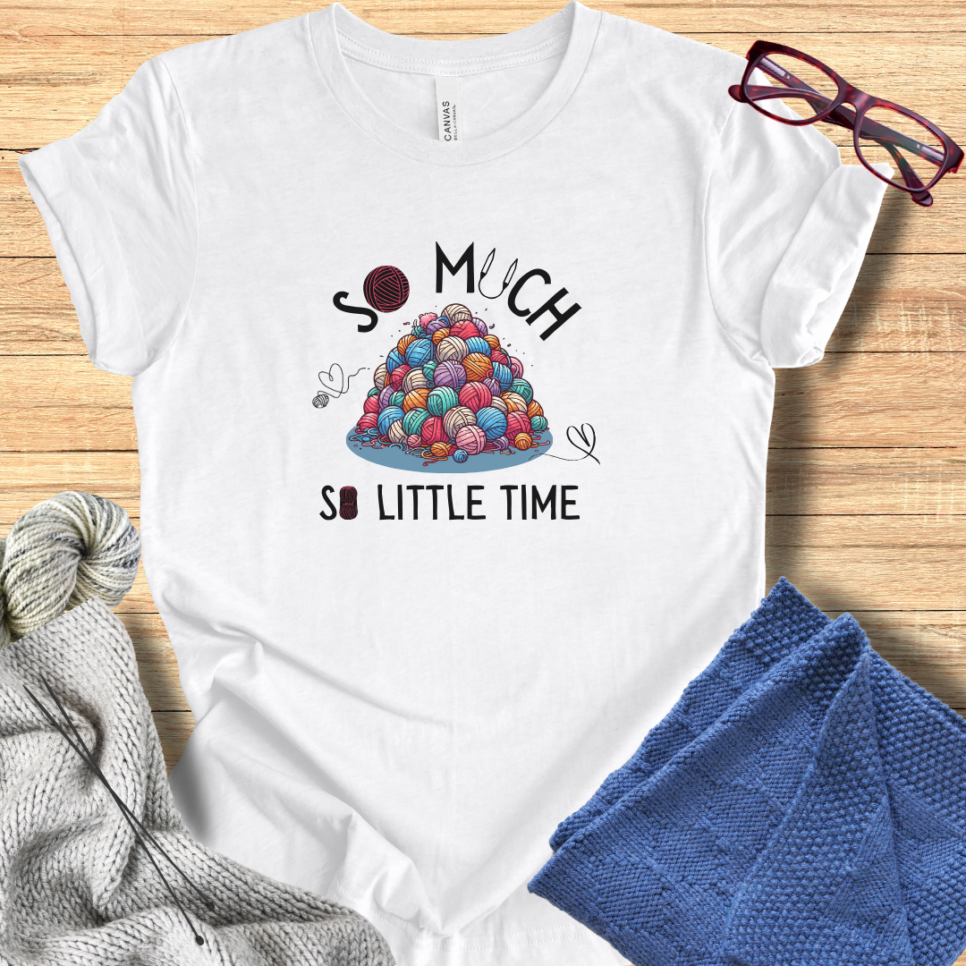 Lots of Yarn, Little Time' t-shirt