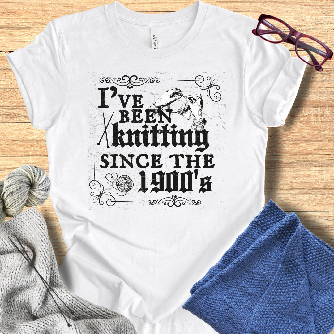 'Knitting Since the 1900's' t-shirt