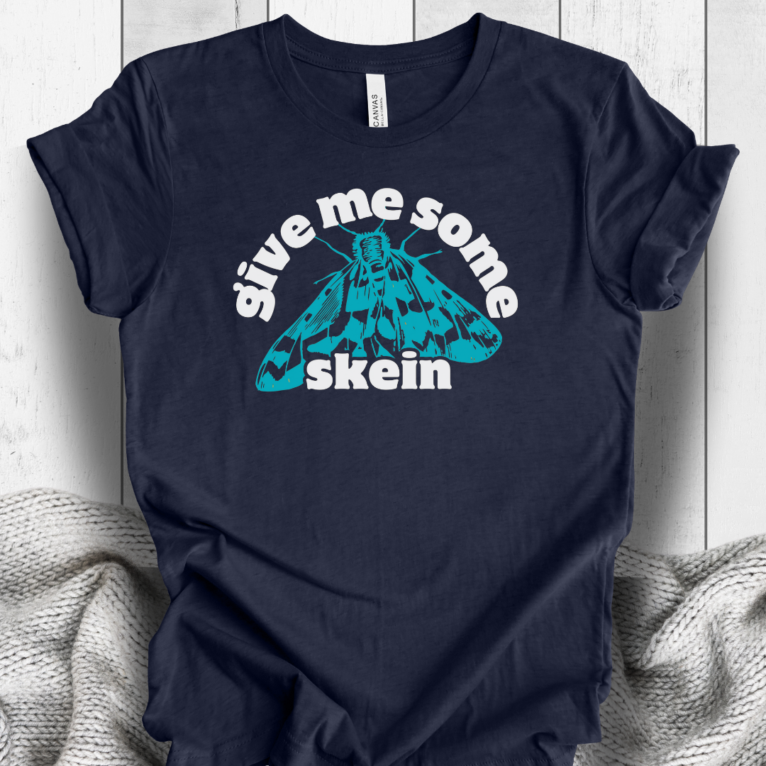 'Give me some Skein' t-shirt