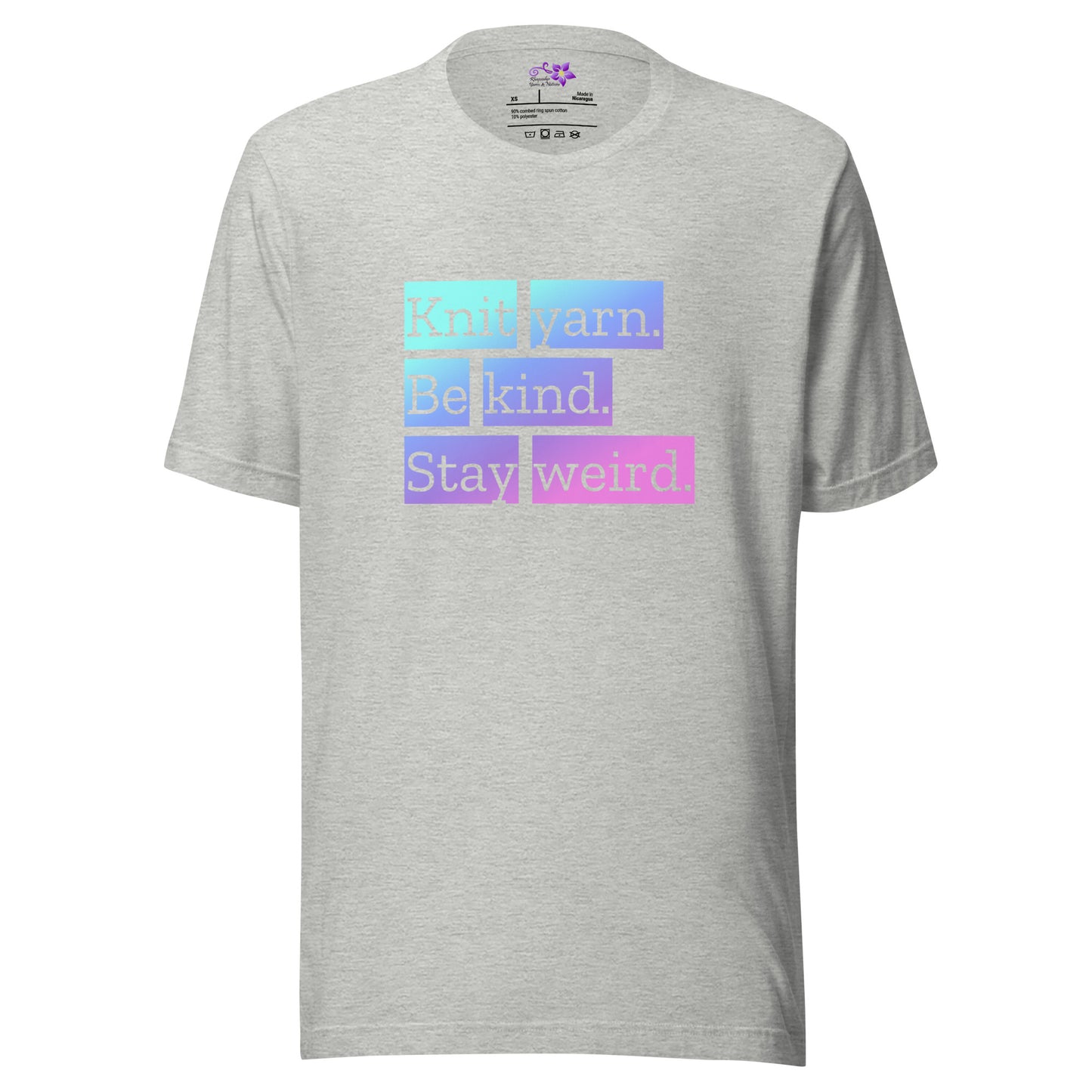 'Knit Yarn, Be Kind, Stay Weird' Crew Neck T-Shirt