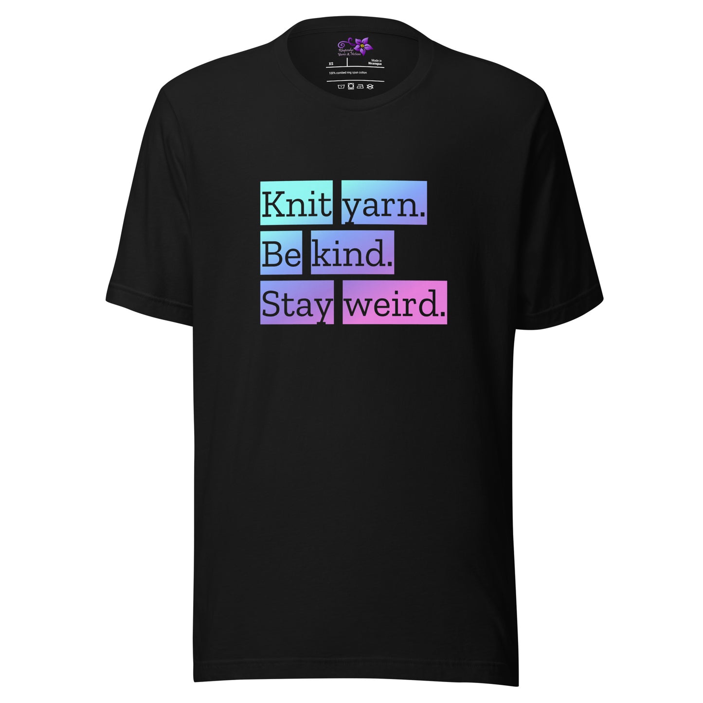 'Knit Yarn, Be Kind, Stay Weird' Crew Neck T-Shirt