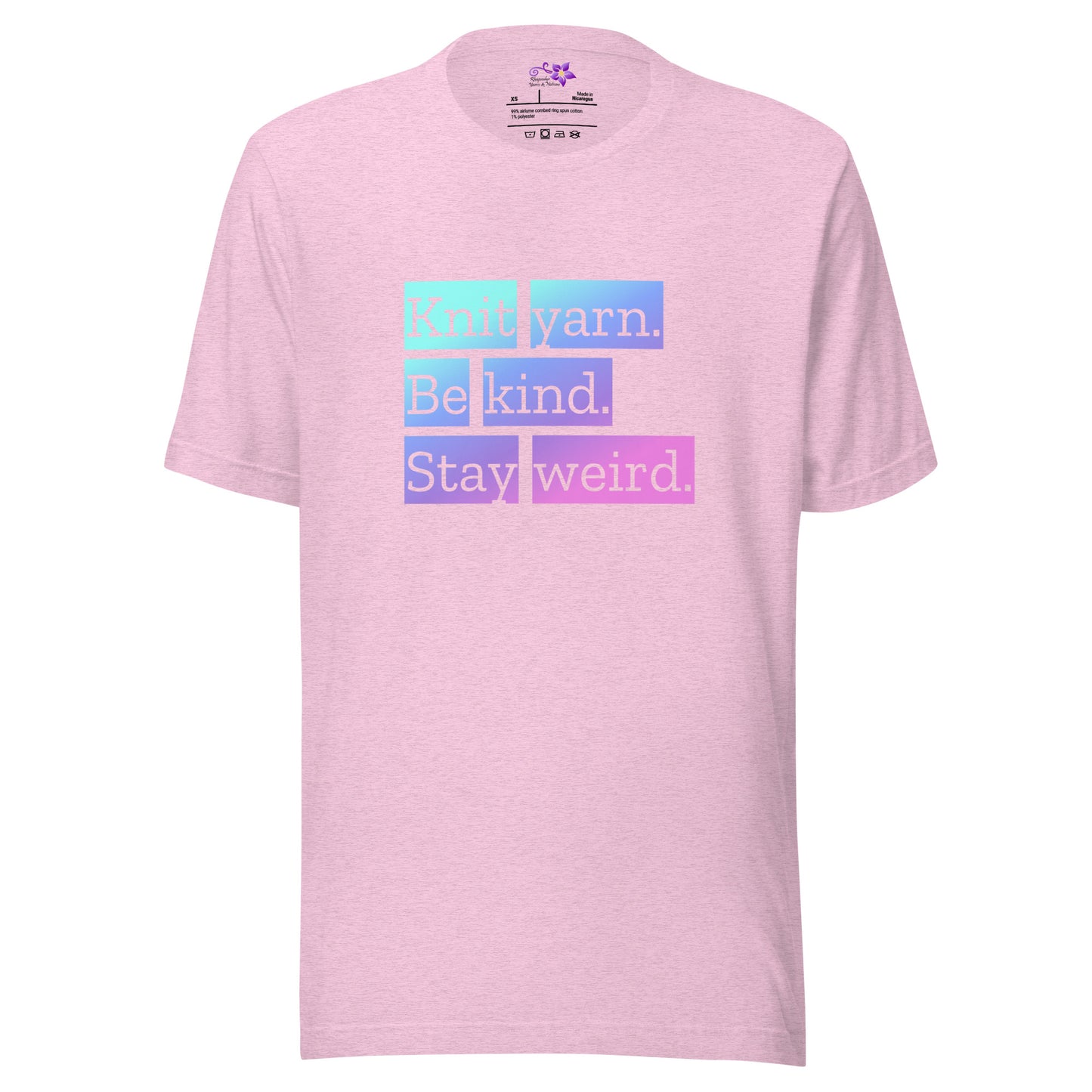 'Knit Yarn, Be Kind, Stay Weird' Crew Neck T-Shirt