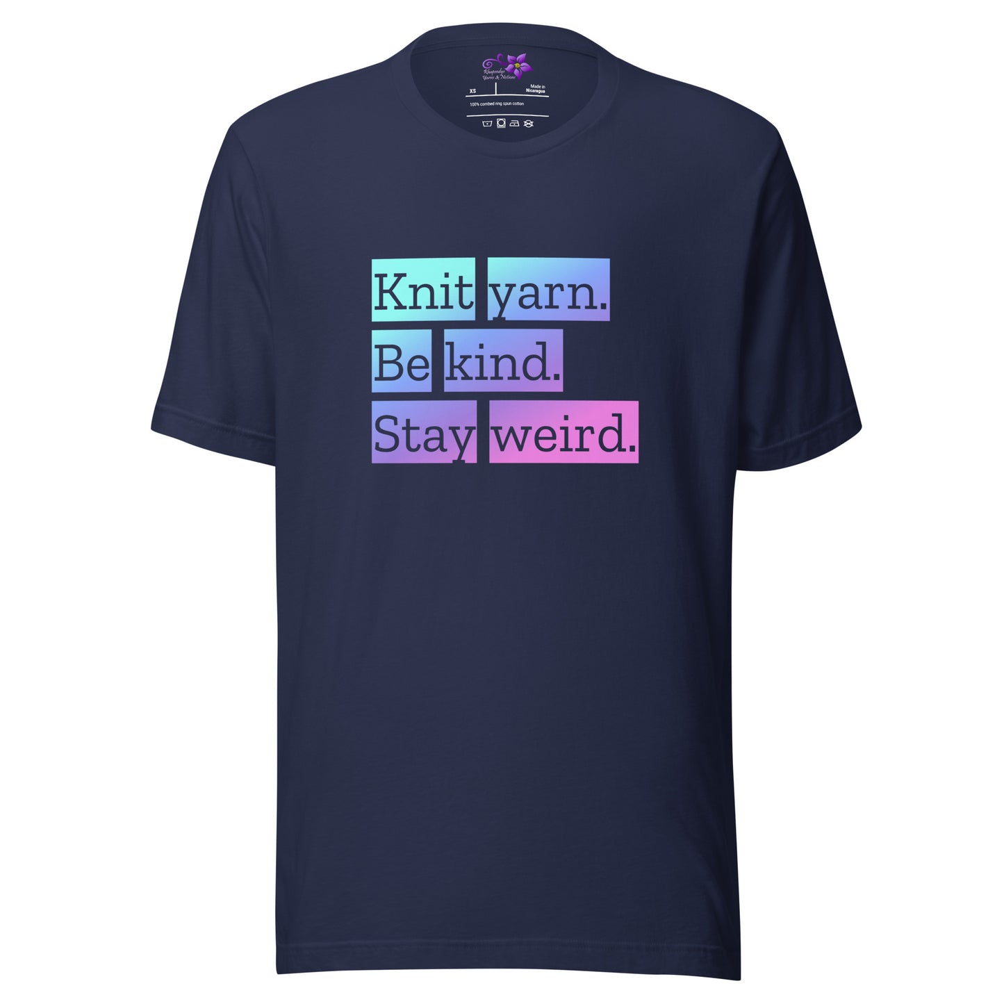 'Knit Yarn, Be Kind, Stay Weird' Crew Neck T-Shirt