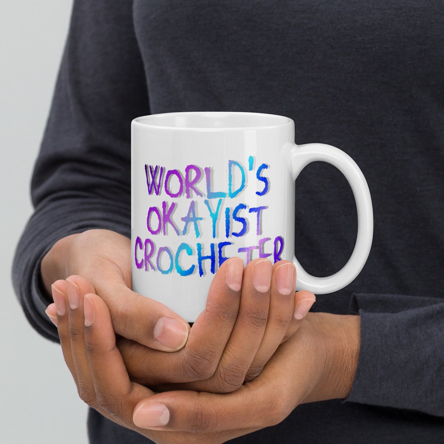 'World's okayist crocheter' White glossy mug